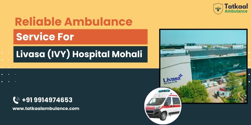 Ambulance service Ivy Hospital Mohali