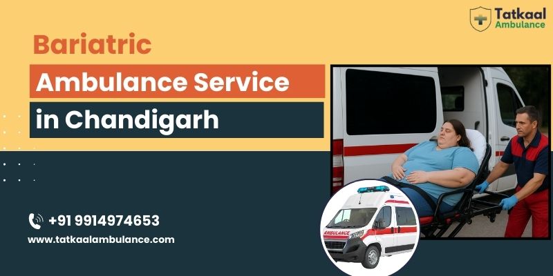Bariatric Ambulance Service in Chandigarh